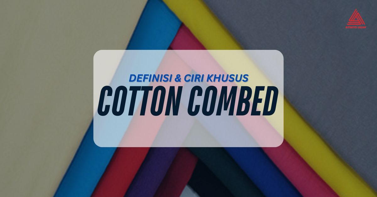 Cotton Combed Adalah Kain Terbaik Untuk Kaos, Ini Alasannya