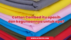 Read more about the article Apa itu Cotton Carded, Jenis, Proses, Penggunaan dan 5  Cara Perawatannya