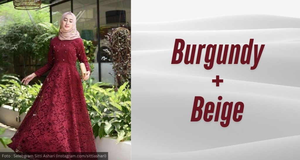 Anti Julid! Kulit Sawo Matang Cocok Pakai Hijab dan Gamis Warna Apa? 2 Opsi 1 Warna untuk kulit sawo matang - Gamis Burgundy dan Hijab Beige