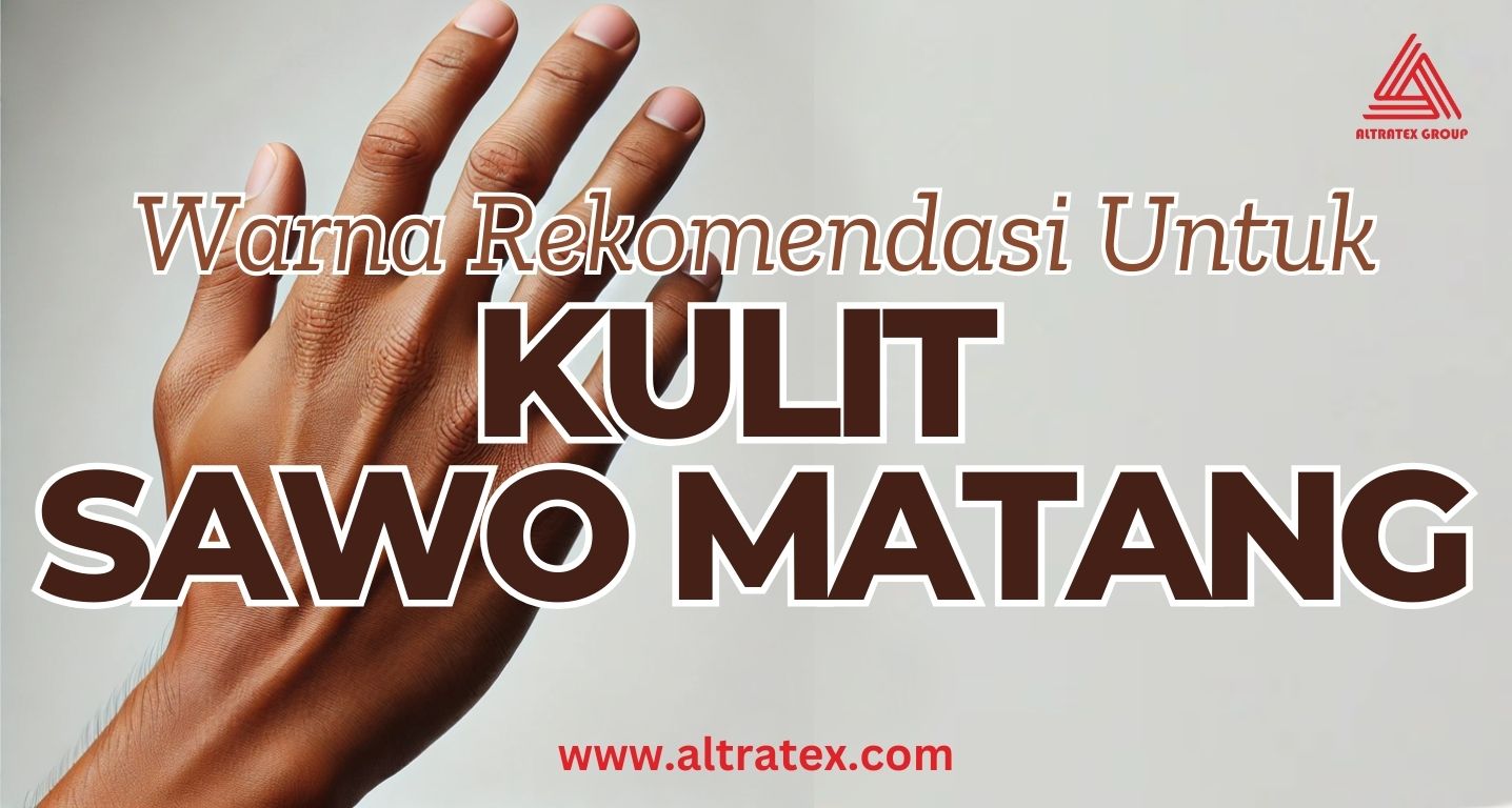 warna yang cocok untuk kulit sawo matang